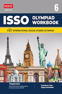 MTG International Social Studies Olympiad (ISSO) Workbook for Class 6 - Chapterwise MCQs, Previous Years Solved Paper & Achievers Section - ISSO Olympiad Books For 2023-2024 Exam