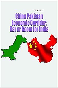 China Pakistan Economic Corridor: Bar or Boom for India