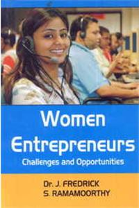 Women Entrepreneurs Challenges and Opportunities