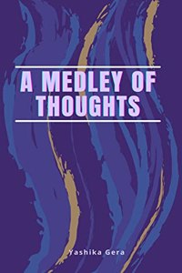 A medley of thoughts