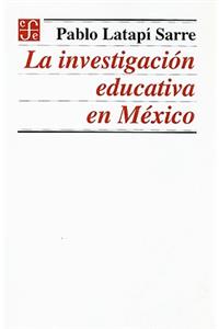 La Investigacion Educativa En Mexico