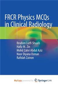 FRCR Physics MCQs in Clinical Radiology