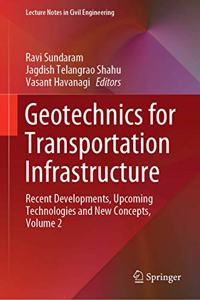 Geotechnics for Transportation Infrastructure