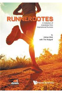 Runnerdotes: A Collection Of Anecdotes From Inspirational Runners