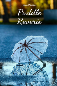 Puddle Reverie