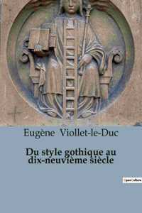 Du style gothique au dix-neuvième siècle