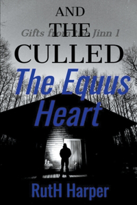 Equus Heart and the Culled