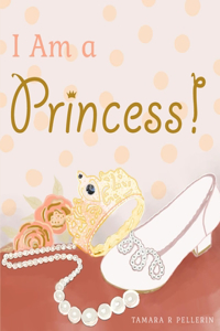 I Am a Princess
