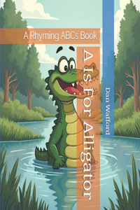 A Is For Alligator