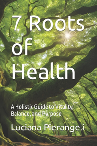7 Roots of Health
