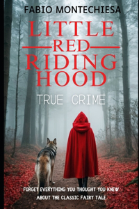 Little Red Riding Hood TRUE CRIME