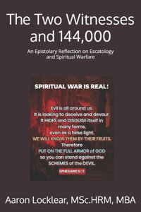 The Two Witnesses and 144,000