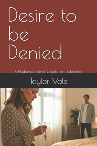 Desire to be Denied