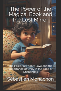 The Power of the Magical Book and the Lost Mirror