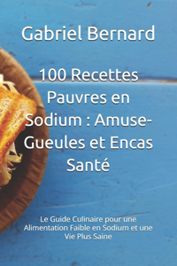 100 Recettes Pauvres en Sodium