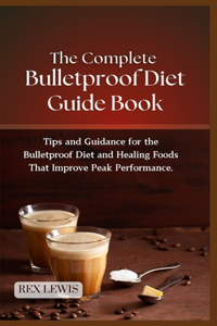 Bulletproofing Diet Cook Book