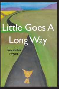 Little Goes A Long Way