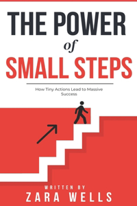 The Power of Small Steps