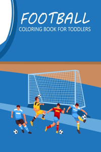 Football Coloring Book For Toddlers