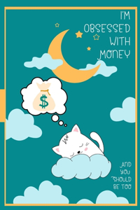 I'm Obsessed with Money