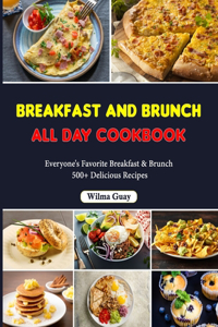 Breakfast and Brunch All Day Cookbook