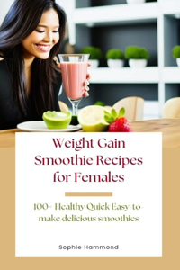 Weight Gain Smoothie Recipes for Females