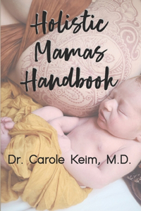 Holistic Mama's Handbook