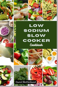 low sodium slow cooker cookbook
