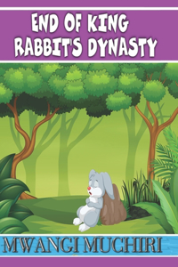 End of King Rabbit's Dynasty