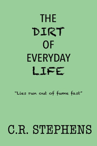 Dirt of Everyday Life