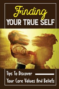 Finding Your True Self
