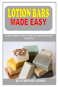 Lotion Bars Made Easy