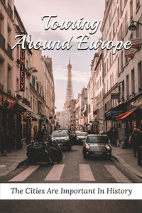 Touring Around Europe