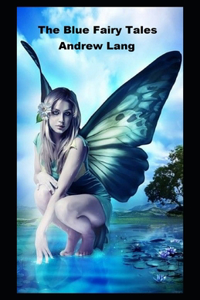 The Blue Fairy Book By Andrew Lang