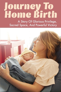 Journey To Home Birth