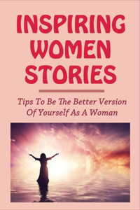 Inspiring Women Stories