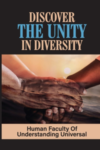 Discover The Unity In Diversity