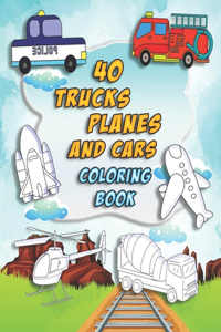 40 Trucks, Planes, and Cars Coloring Book