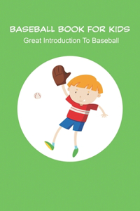 Baseball Book For Kids_ Great Introduction To Baseball