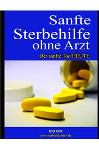 Sanfte Sterbehilfe ohne Arzt