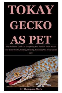 Tokay Gecko As Pet