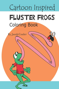 Cartoon Inspired Fluster Frogs