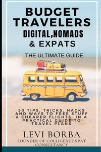 Budget Travelers, Digital Nomads & Expats