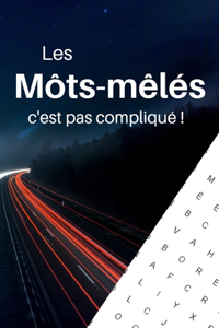 Les môts-mêlés, c'est pas compliqué !