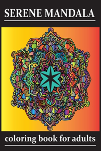 serene Mandala Coloring Book for adults