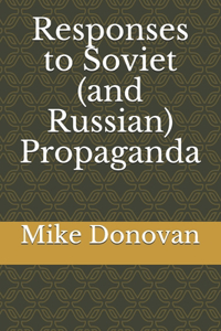 Responses to Soviet (and Russian) Propaganda