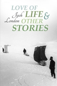 Love of Life & Other Stories
