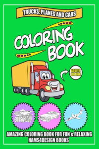 Trucks, Planes and Cars Coloring Book