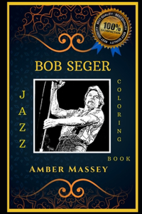 Bob Seger Jazz Coloring Book