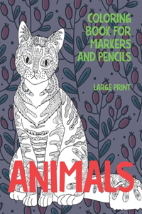 Coloring Book for Markers and Pencils - Animals - Large Print